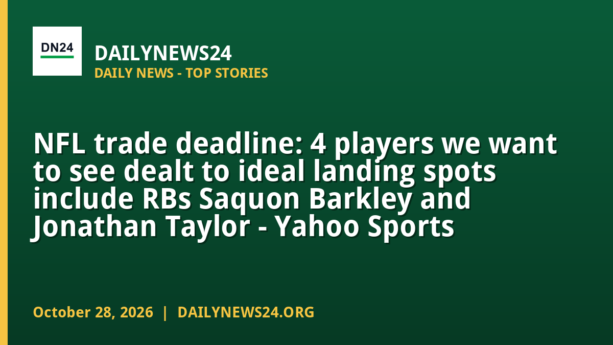 NFL Trade Deadline: Saquon Barkley and Jonathan Taylor's Ideal Landing Spots