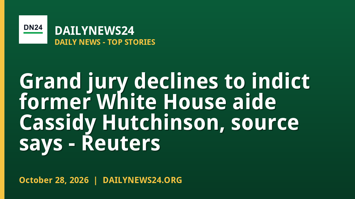Grand Jury Declines to Indict Cassidy Hutchinson in Jan. 6 Case