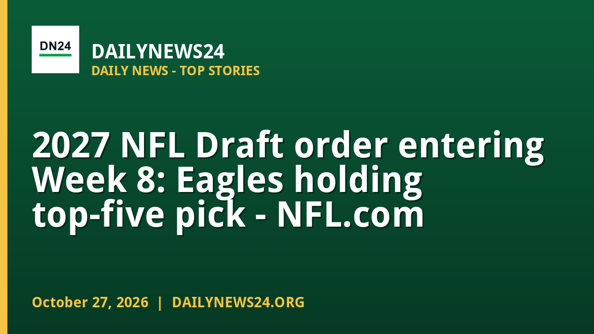 Eagles Hold Key 2027 Draft Pick as NFL Week 8 Approaches